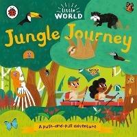 Little World: Jungle Journey: A push-and-pull adventure - cover
