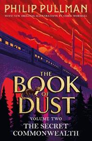 The Secret Commonwealth: The Book of Dust Volume Two: From the world of Philip Pullman's His Dark Materials - now a major BBC series