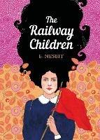 The Railway Children: The Sisterhood - Edith Nesbit - cover