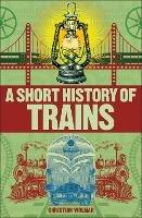A Short History of Trains - Christian Wolmar - cover