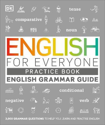 English for Everyone English Grammar Guide Practice Book: English language grammar exercises - DK - cover