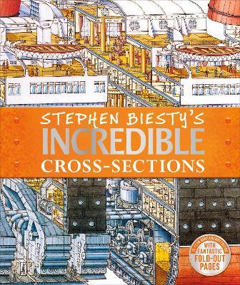 Stephen Biesty's Incredible Cross-Sections - Richard Platt - cover