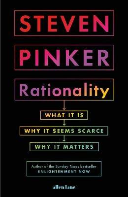 Rationality: What It Is, Why It Seems Scarce, Why It Matters - Steven Pinker - cover