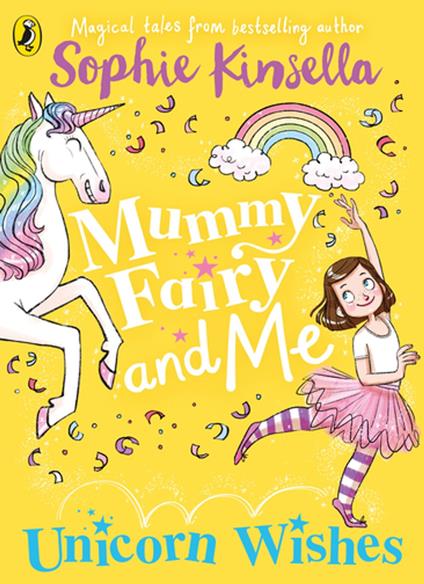 Mummy Fairy and Me: Unicorn Wishes - Sophie Kinsella,Marta Kissi - ebook
