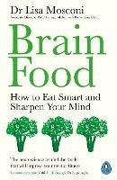 Brain Food: How to Eat Smart and Sharpen Your Mind - Lisa Mosconi - cover