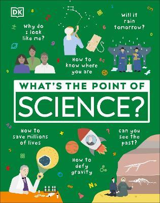 What's the Point of Science? - DK - cover