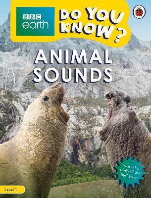 Do You Know? Level 1 - BBC Earth Animal Sounds - Ladybird - cover