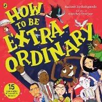 How To Be Extraordinary - Rashmi Sirdeshpande - cover
