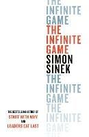The Infinite Game: From the bestselling author of Start With Why - Simon Sinek - cover