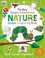 The Very Hungry Caterpillar's Nature Sticker and Colouring Book - Eric Carle - cover