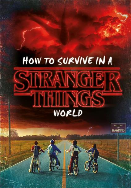How to Survive in a Stranger Things World - Penguin Random House Children's UK - ebook