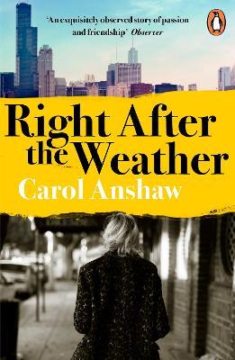 Right After the Weather - Carol Anshaw - cover