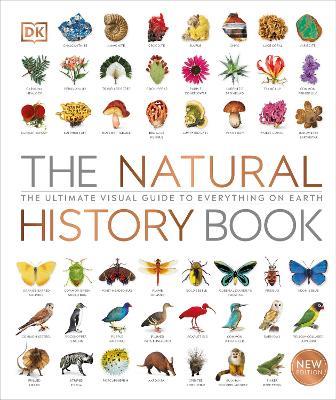 The Natural History Book: The Ultimate Visual Guide to Everything on Earth - DK - cover