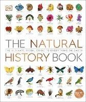 The Natural History Book: The Ultimate Visual Guide to Everything on Earth - DK - cover