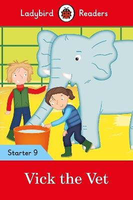 Ladybird Readers Starter Level 9 – Vick the Vet (ELT Graded Reader) - Ladybird - cover