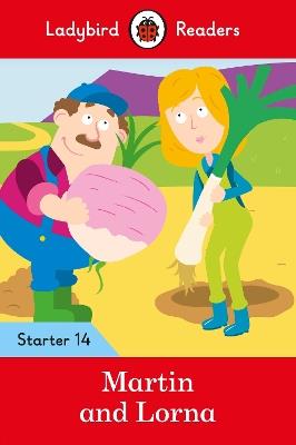 Ladybird Readers Starter Level 14 – Martin and Lorna (ELT Graded Reader) - Ladybird - cover