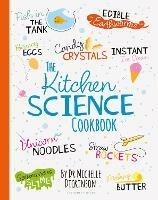 The Kitchen Science Cookbook - Michelle Dickinson - cover