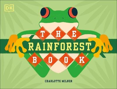 The Rainforest Book - Charlotte Milner - cover