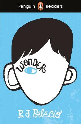 Penguin Readers Level 3: Wonder (ELT Graded Reader) - R J Palacio - cover