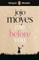 Penguin Readers Level 4: Me Before You (ELT Graded Reader) - Jojo Moyes - cover