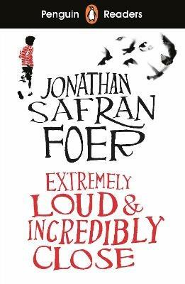 Penguin Readers Level 5: Extremely Loud and Incredibly Close (ELT Graded Reader) - Jonathan Safran Foer - cover