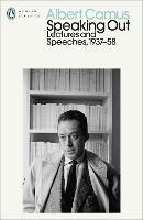 Speaking Out: Lectures and Speeches 1937-58 - Albert Camus - cover