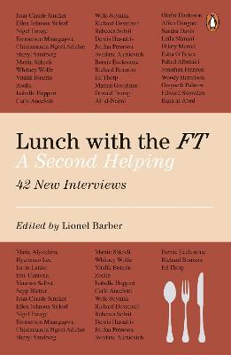 Lunch with the FT: A Second Helping - Lionel Barber - cover