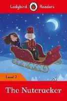 Ladybird Readers Level 2 - The Nutcracker (ELT Graded Reader) - Ladybird - cover