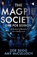 The Magpie Society: One for Sorrow - Amy McCulloch,Zoe Sugg - cover