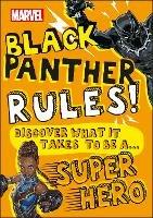 Marvel Black Panther Rules!: Discover what it takes to be a Super Hero - Billy Wrecks - cover