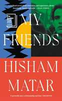 Libro in inglese My Friends Hisham Matar