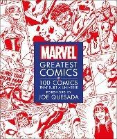 Marvel Greatest Comics: 100 Comics that Built a Universe - Melanie Scott,Stephen Wiacek - cover