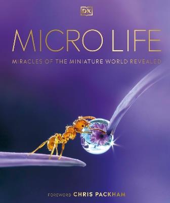 Micro Life: Miracles of the Miniature World Revealed - DK - cover