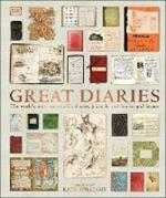 Great Diaries: The world's most remarkable diaries, journals, notebooks, and letters