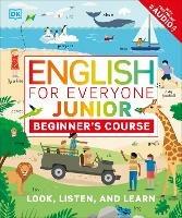 English for Everyone Junior Beginner's Course: Look, Listen and Learn - DK - cover