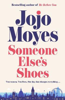 Someone Else’s Shoes - Jojo Moyes - cover