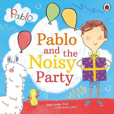 Pablo: Pablo and the Noisy Party - Pablo - cover