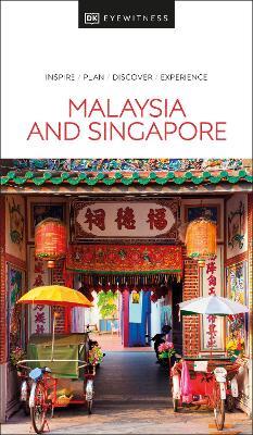 DK Eyewitness Malaysia and Singapore - DK Eyewitness - cover