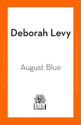 August Blue - Deborah Levy - cover