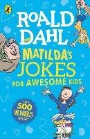 Matilda's Jokes For Awesome Kids - Roald Dahl - cover