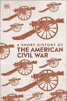 A Short History of The American Civil War - DK - cover