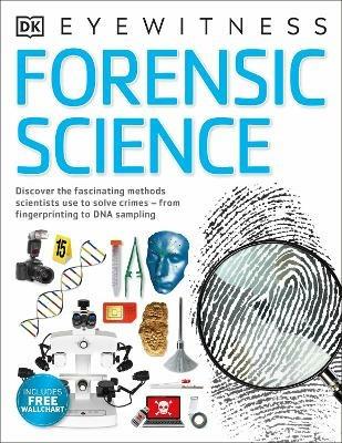 Forensic Science: Discover the Fascinating Methods Scientists Use to Solve Crimes - Chris Cooper - cover