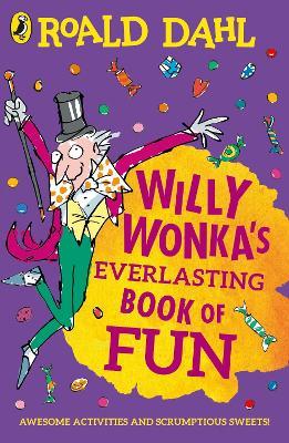 Willy Wonka's Everlasting Book of Fun - Roald Dahl - cover