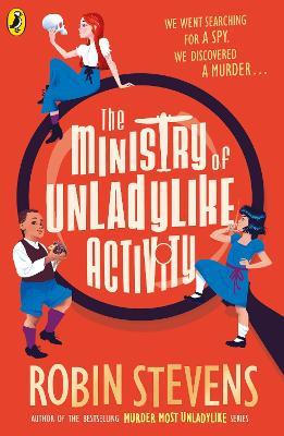 The Ministry of Unladylike Activity - Robin Stevens - cover