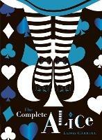 The Complete Alice: V&A Collector's Edition - Lewis Carroll - cover