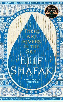 There are Rivers in the Sky - Elif Shafak - cover