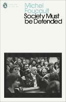 Society Must Be Defended: Lectures at the College de France, 1975-76 - Michel Foucault - cover