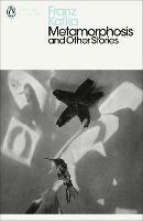 Metamorphosis and Other Stories - Franz Kafka - cover