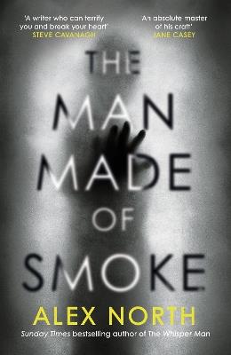 The Man Made of Smoke - Alex North - cover