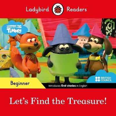 Ladybird Readers Beginner Level - Timmy Time - Let's Find the Treasure! (ELT Graded Reader) - Ladybird - cover